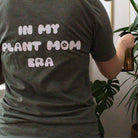 In My Plant Mom Era Tee - PEACHI PLANTS